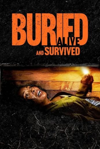 مشاهدة فيلم Buried Alive and Survived 2024 مترجم